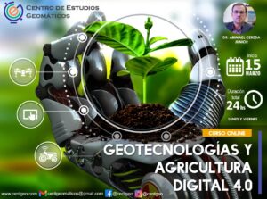 Geotecnologías y Agricultura Digital 4.0 | CEG